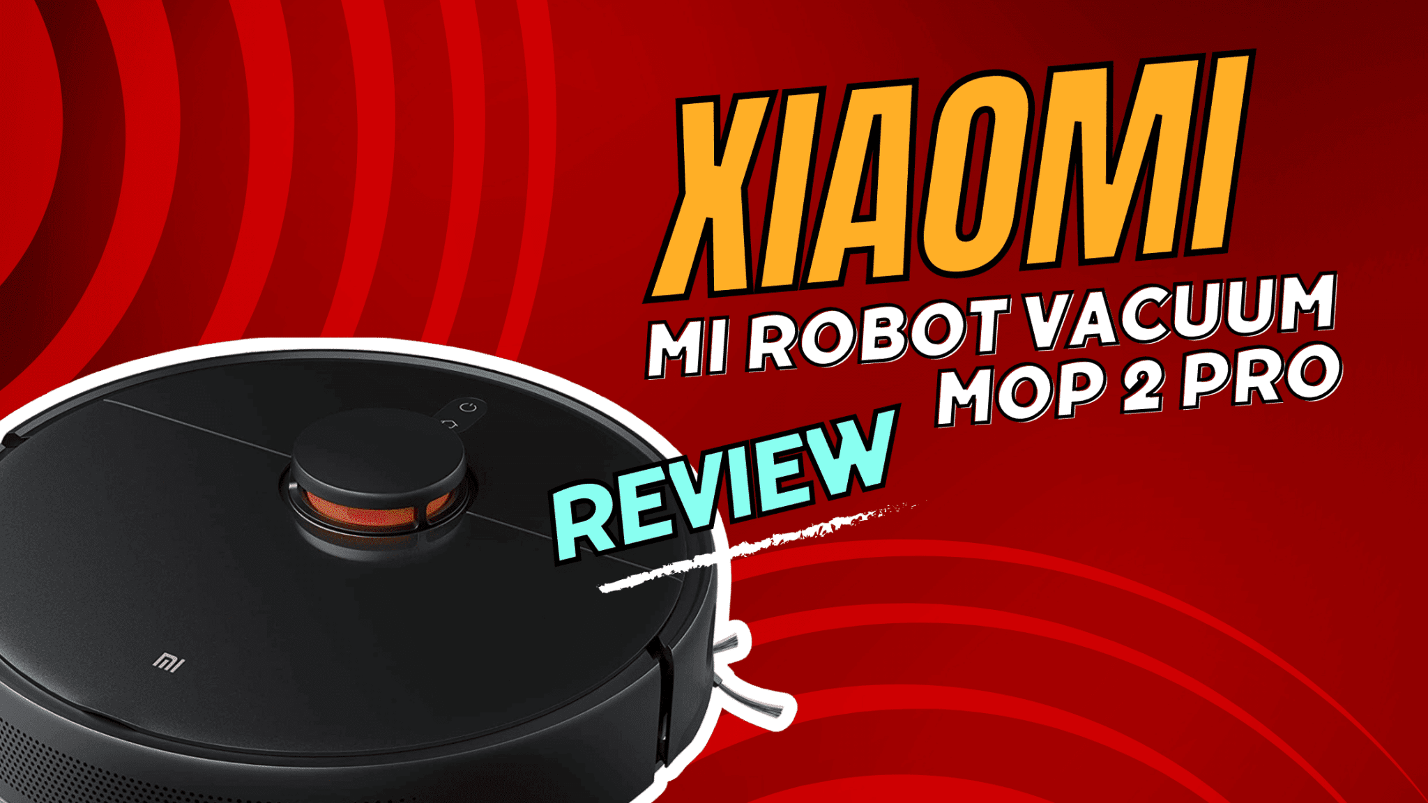 Xiaomi Mi Robot Vacuum Mop 2 Pro – Is It The Ultimate Smart Home ...